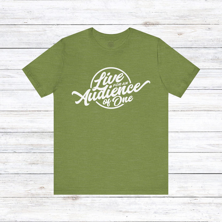 Audience of One Unisex T-Shirt T-Shirt Heather Green S 