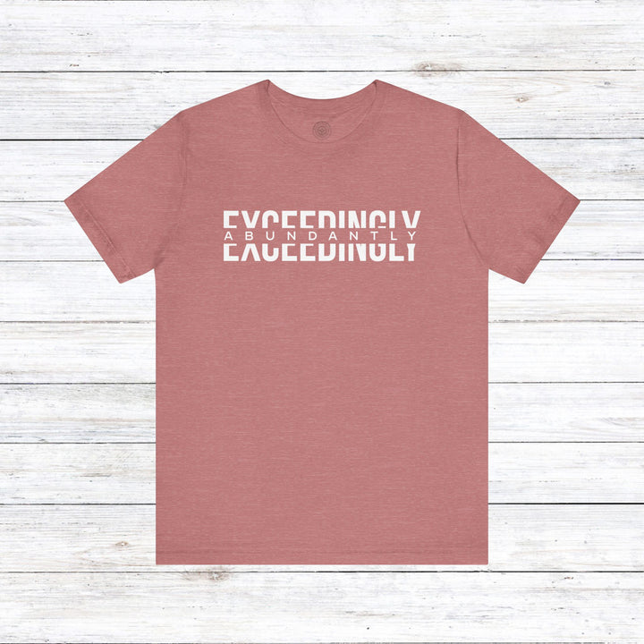 Exceedingly Abundantly  Unisex T-Shirt T-Shirt Heather Mauve S 