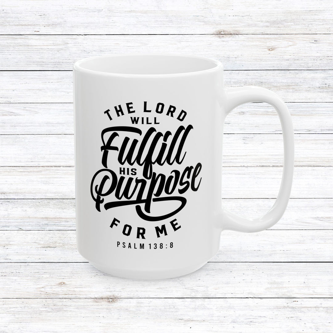 Christian Coffee Mug His Purpose Ceramic Mug 15oz  