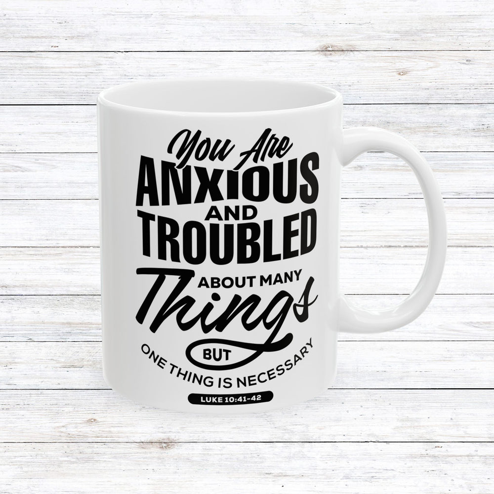 Christian Coffee Mug Anxious And Troubled Ceramic Mug 11oz  