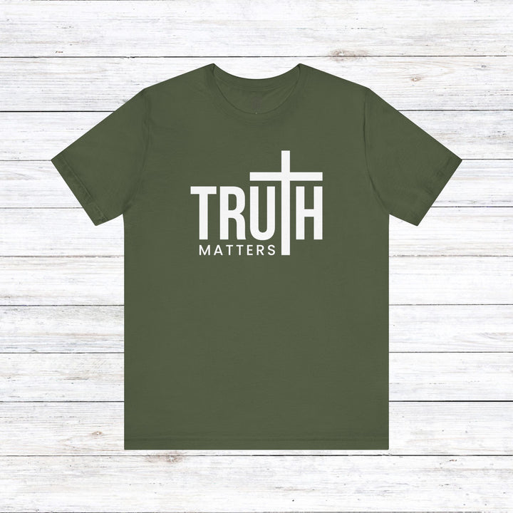 Truth Matters Unisex T-Shirt T-Shirt Military Green S 