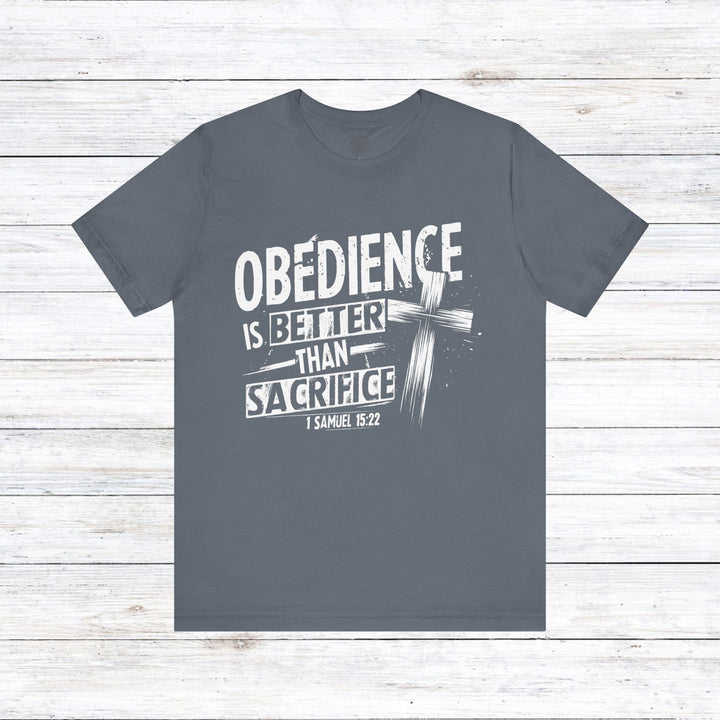 Obedience Is Better Unisex T-Shirt T-Shirt Steel Blue S 