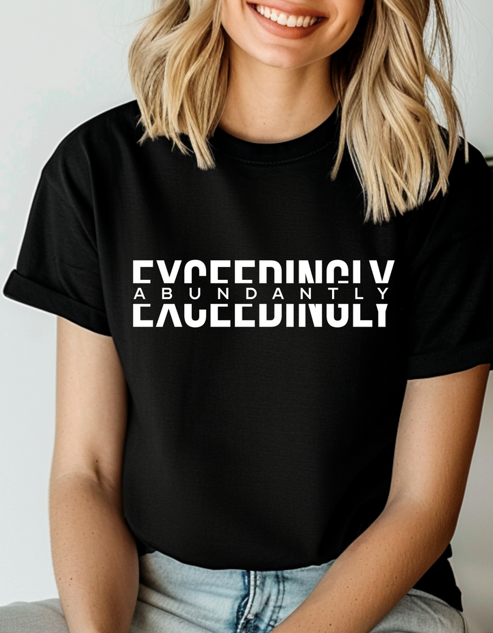 Exceedingly Abundantly  Unisex T-Shirt T-Shirt   