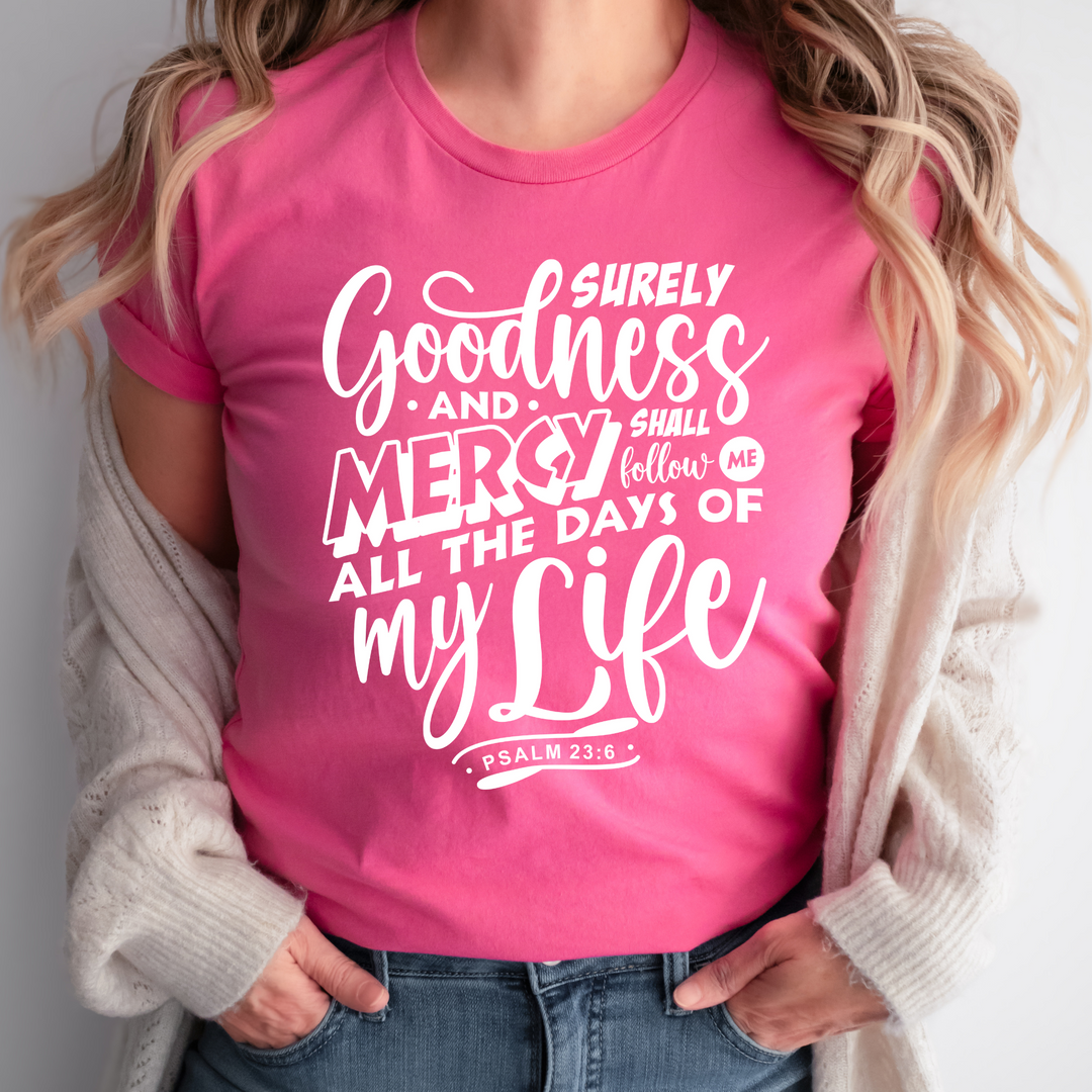 Goodness and Mercy Unisex T-Shirt T-Shirt   