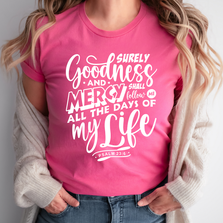 Goodness and Mercy Unisex T-Shirt T-Shirt   