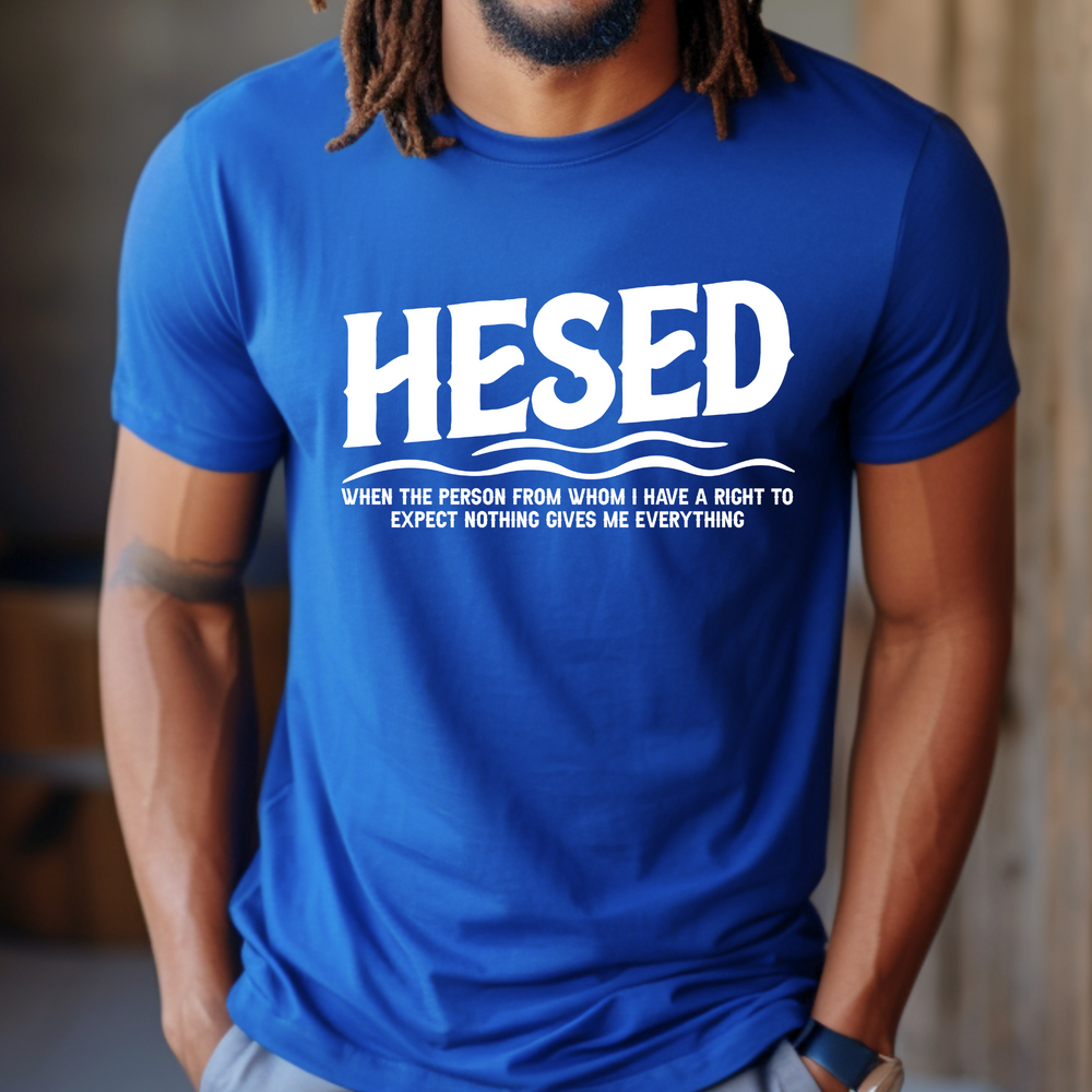 Hesed Everything Unisex T-Shirt T-Shirt   