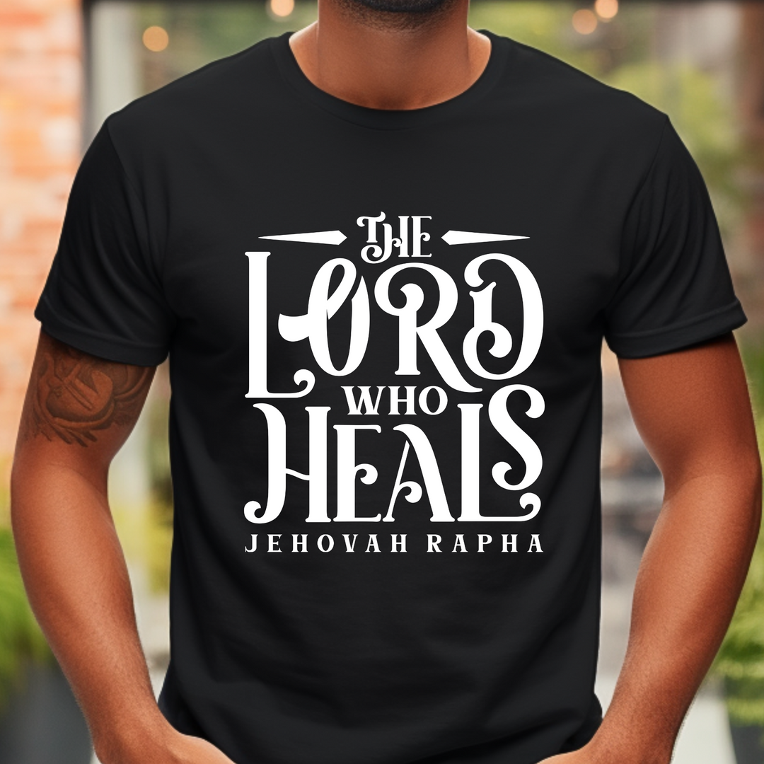 The Lord Who Heals Unisex T-Shirt T-Shirt   