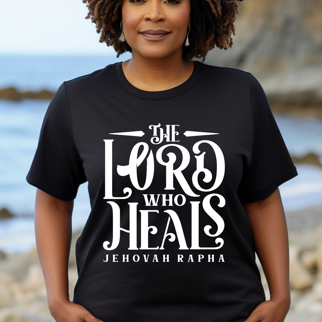 The Lord Who Heals Unisex T-Shirt T-Shirt   