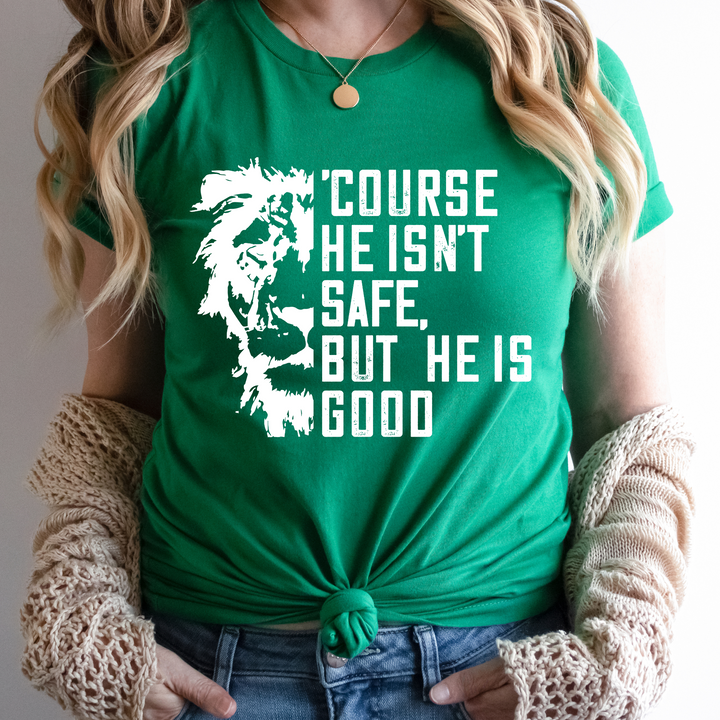 'Course He Isn't Safe Unisex T-Shirt T-Shirt