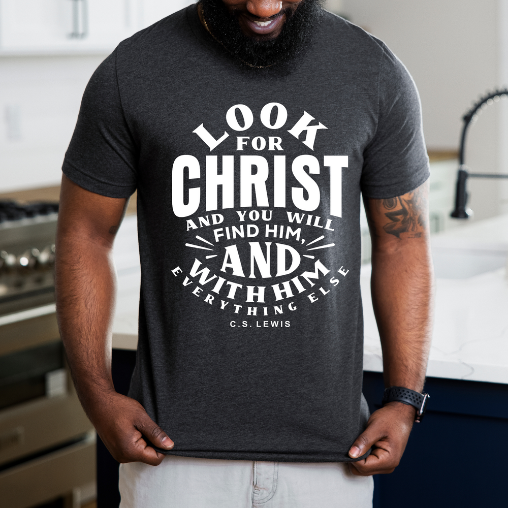 Look For Christ Unisex T-Shirt T-Shirt   