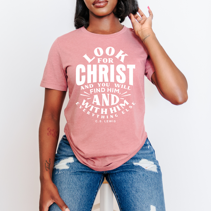 Look For Christ Unisex T-Shirt T-Shirt   