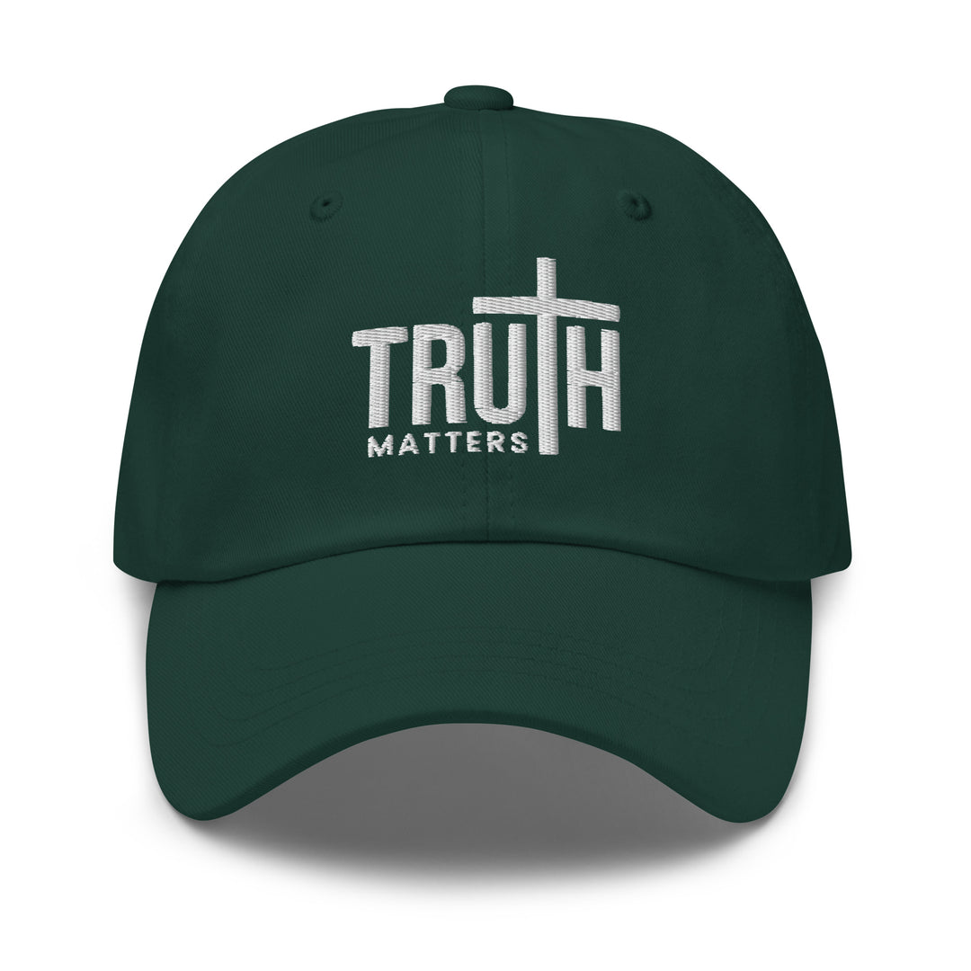 Christian Hat Truth Matters Classic Dad Classic Dad Hat Spruce