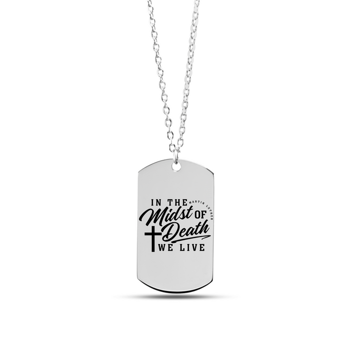 Christian Necklace Midst of Death Tag Tag Necklaces