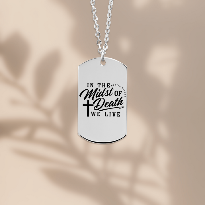 Christian Necklace Midst of Death Tag Tag Necklaces