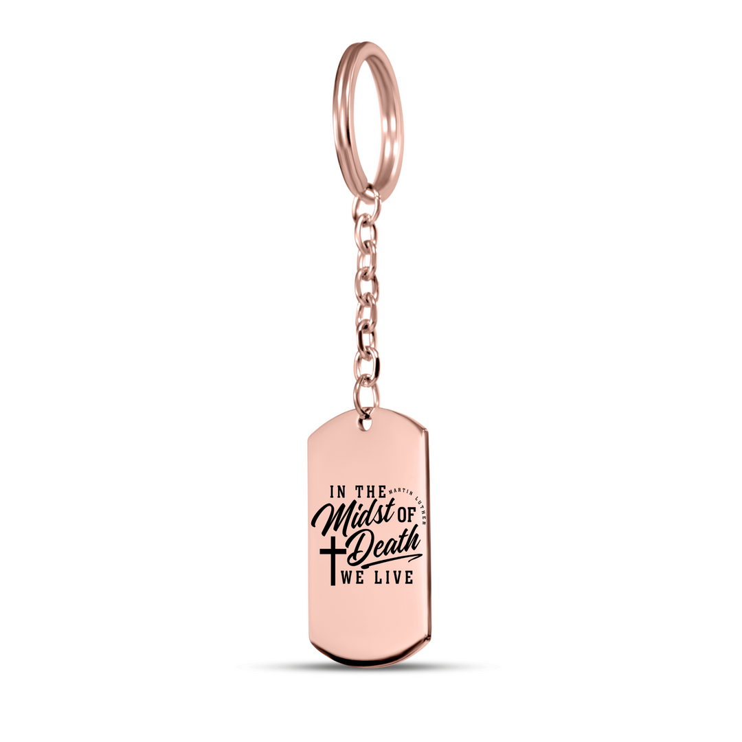 Christian Keychain Midst of Death Tag Tag Keychains