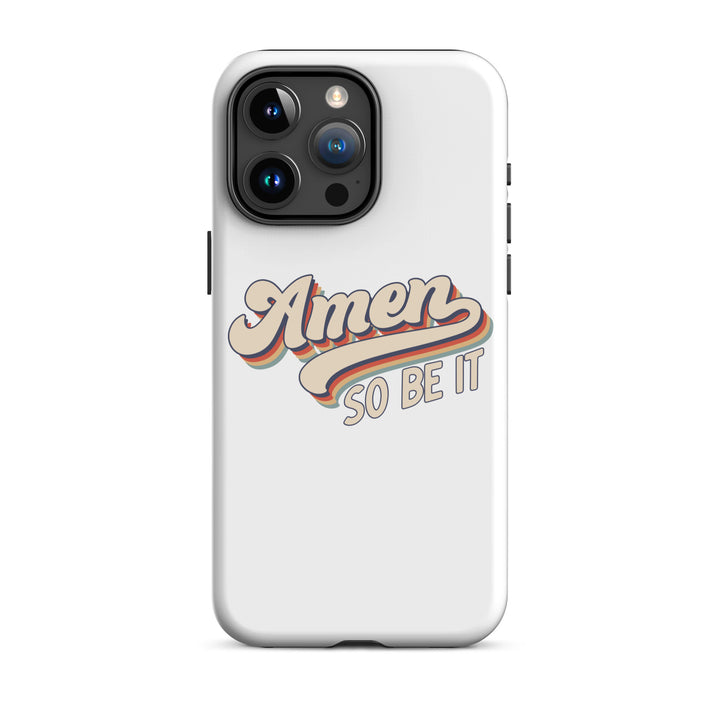 Christian Phone Case Amen So Be It White for iPhone® iPhone® Phone Cases Glossy iPhone 15 Pro Max 