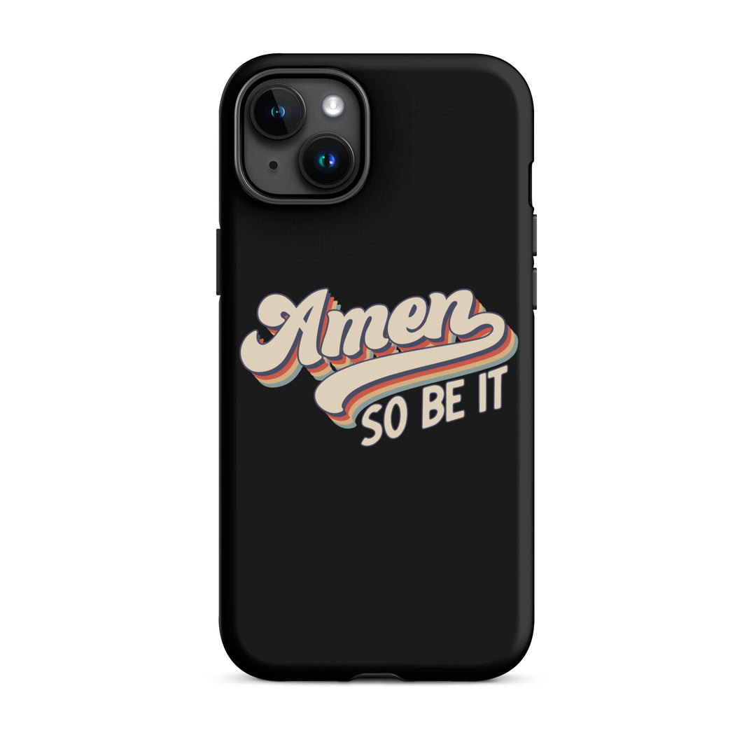 Christian Phone Case Amen So Be It Black for iPhone® iPhone® Phone Cases Matte iPhone 15 Plus 