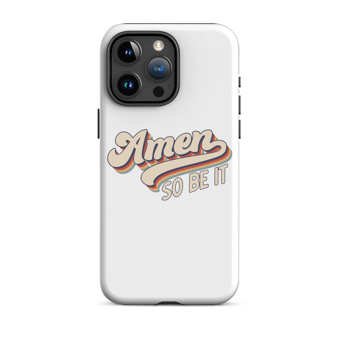 Christian Phone Case Amen So Be It White for iPhone® iPhone® Phone Cases Matte iPhone 15 Pro Max 