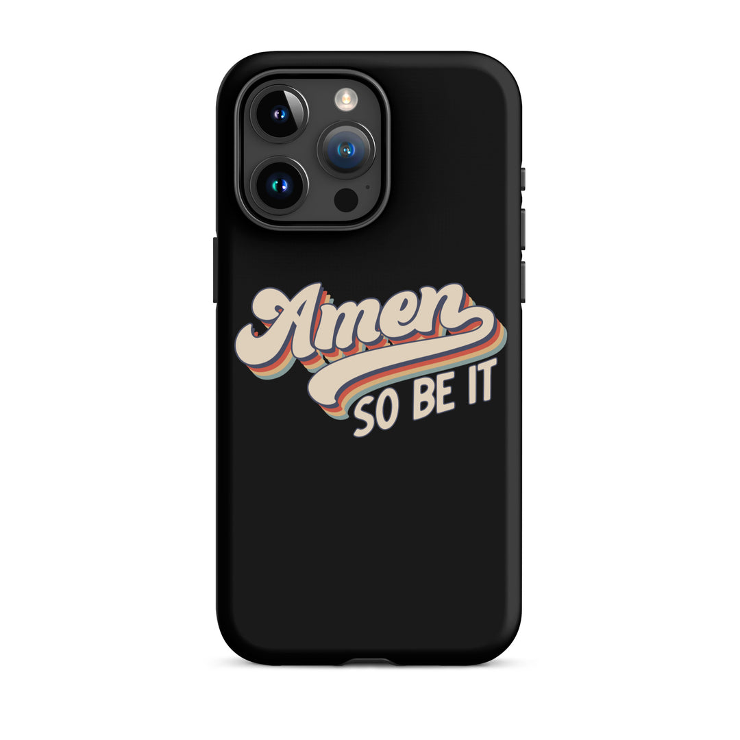 Christian Phone Case Amen So Be It Black for iPhone® iPhone® Phone Cases Matte iPhone 15 Pro Max 