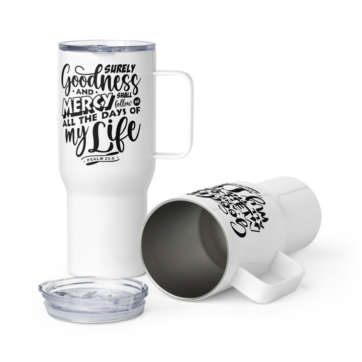 Goodness and Mercy 25 oz Travel Mug with Handle Travel Mug Default Title  