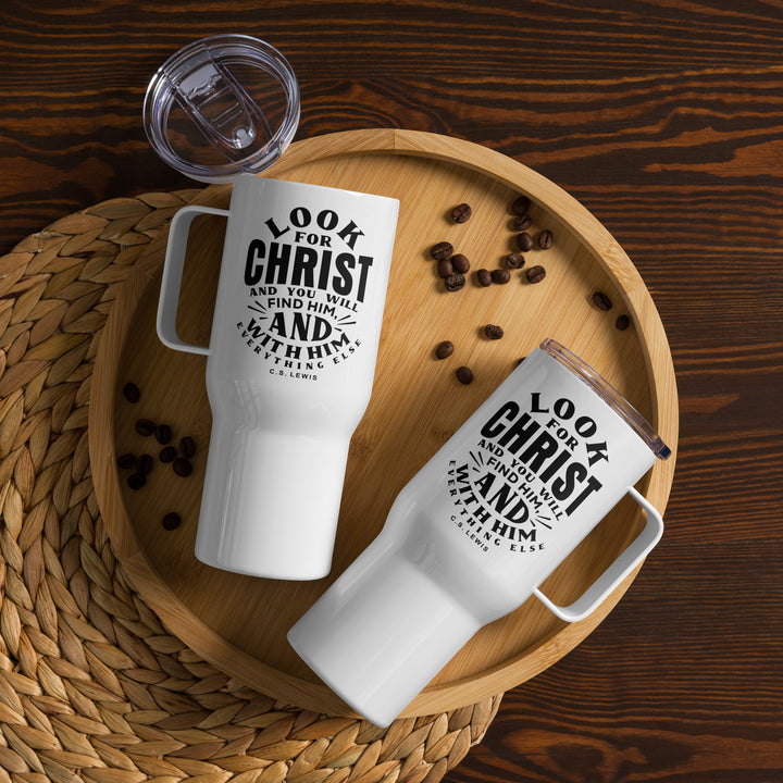 Look For Christ 25 oz Travel Mug with Handle Travel Mug   