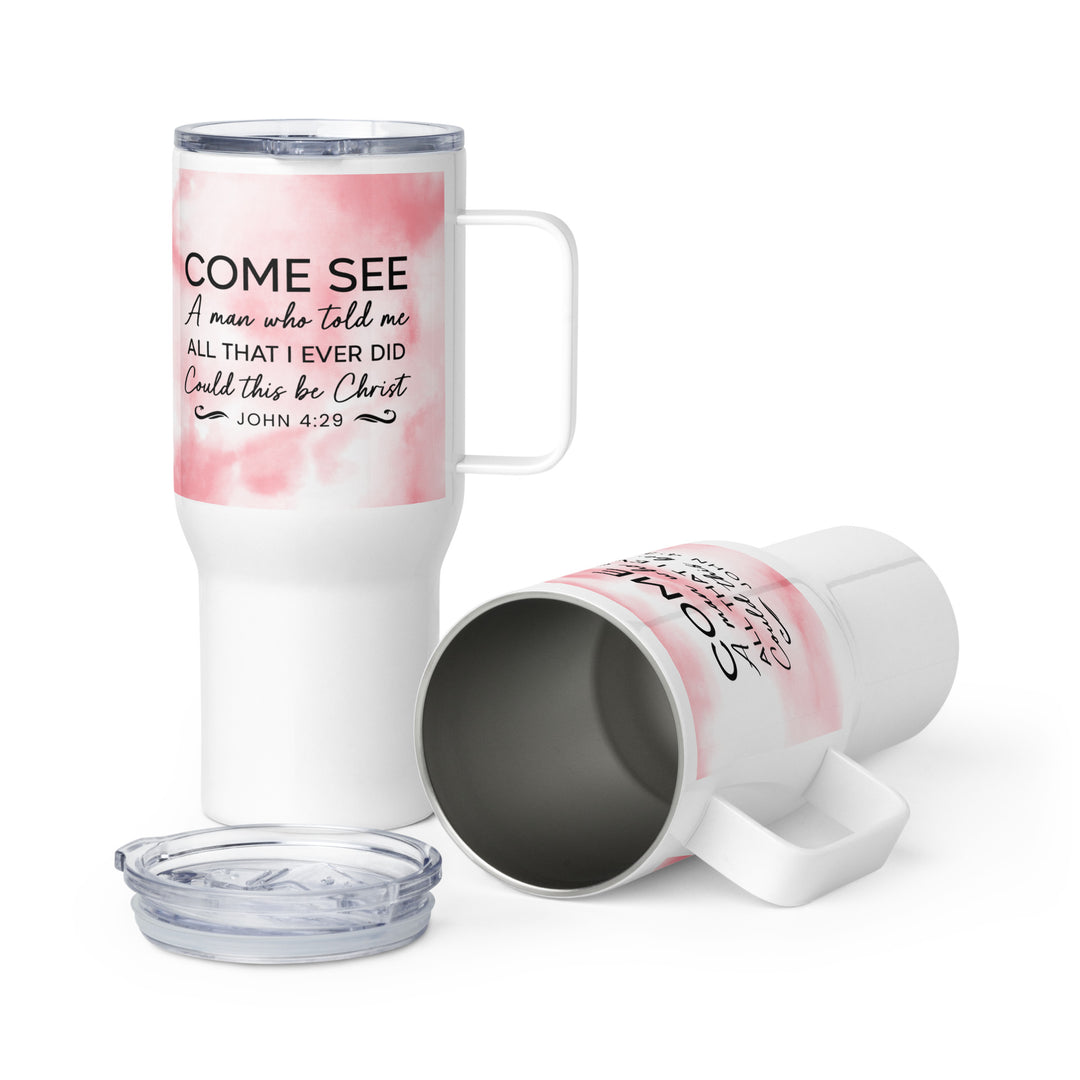 Come See Pink 25 oz Travel Mug with Handle Travel Mug   