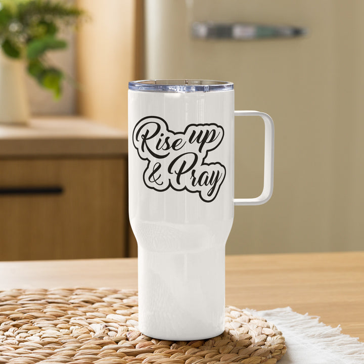 Rise Up and Pray 25 oz Travel Mug with Handle Travel Mug   