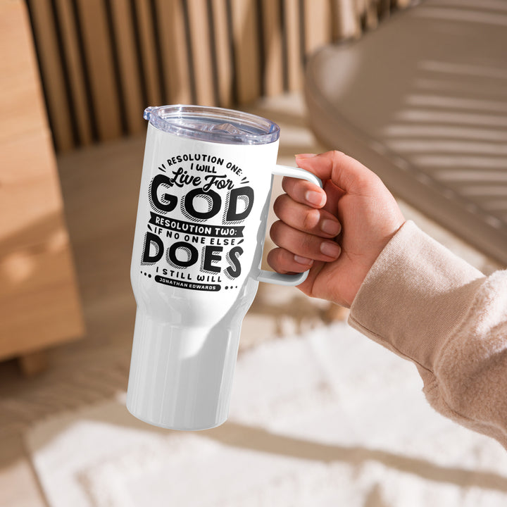 Live For God 25 oz Travel Mug with Handle Travel Mug   