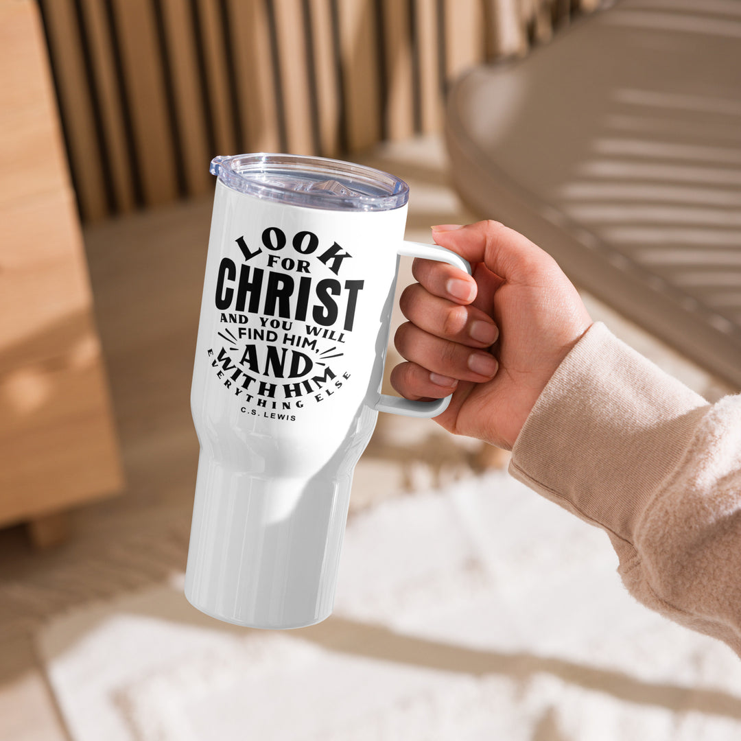 Look For Christ 25 oz Travel Mug with Handle Travel Mug   