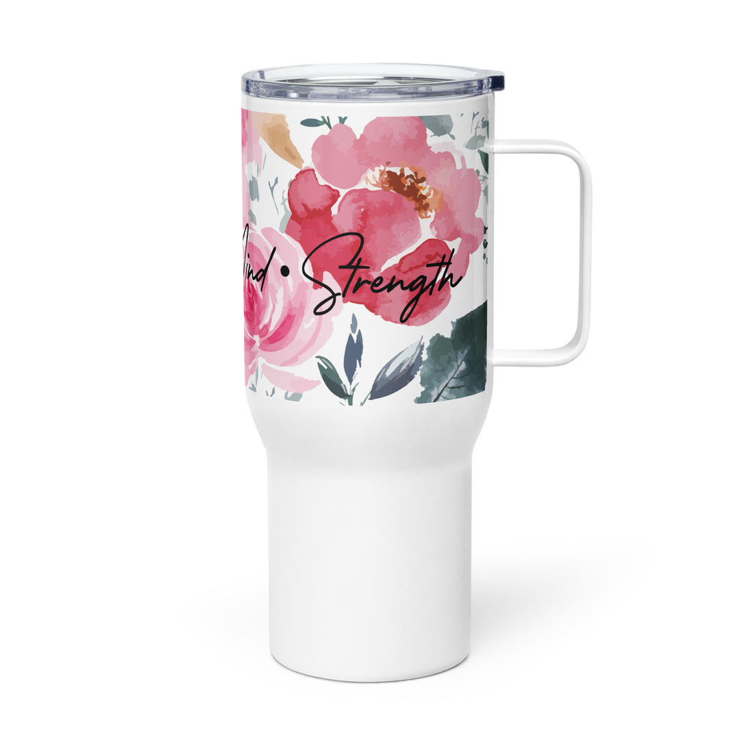 Heart Soul Mind Strength Rose 25 oz Travel Mug with Handle Travel Mug   