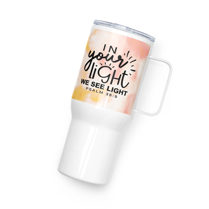 In Your Light 25 oz Travel Mug with Handle Travel Mug   