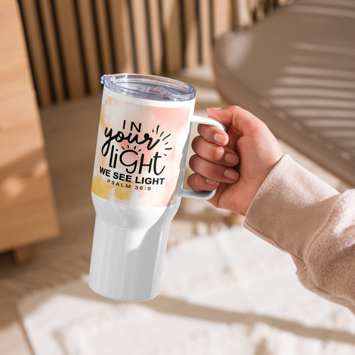 In Your Light 25 oz Travel Mug with Handle Travel Mug   