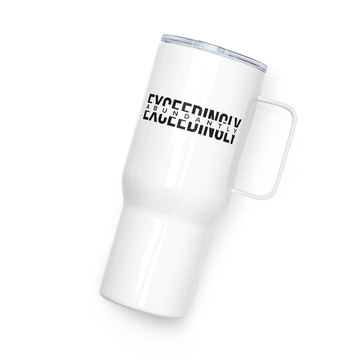 Christian Coffee Mug Travel Cup Exceedingly Abundantly 25 oz Travel Mug   