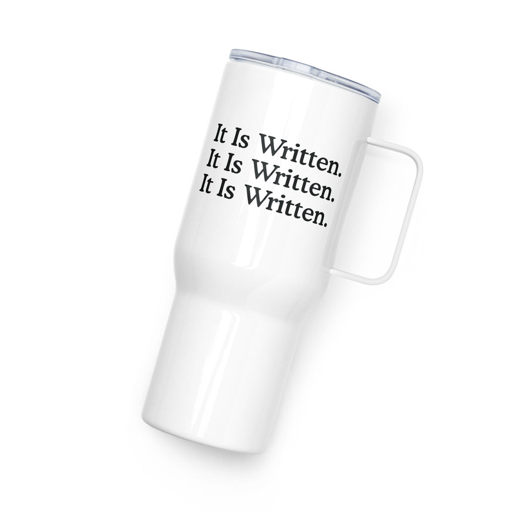 It Is Written 25 oz Travel Mug with Handle Travel Mug   