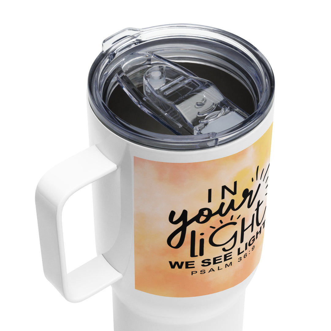 In Your Light 25 oz Travel Mug with Handle Travel Mug   