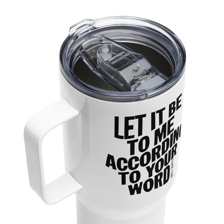 Christian Coffee Mug Travel Cup According To Your Word Travel Mug   