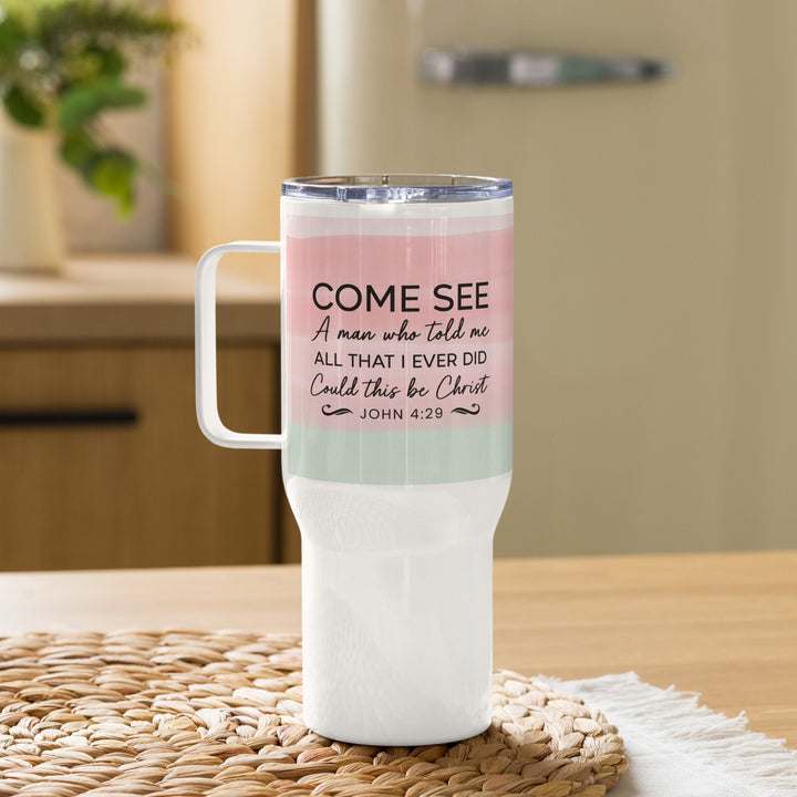 Christian Coffee Mug Travel Cup Come See Pink Green Travel Mug Default Title  