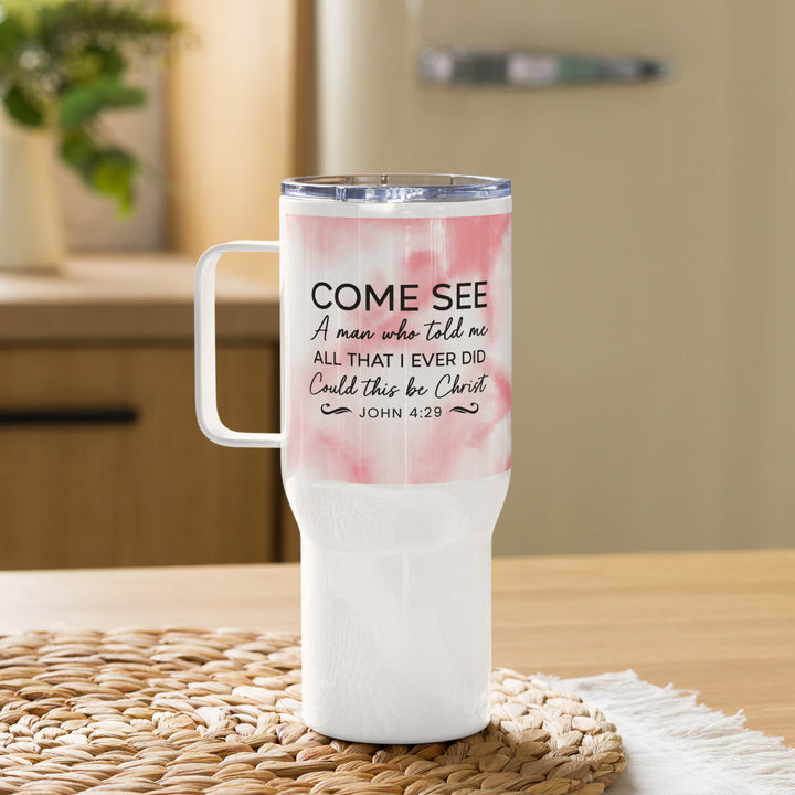 Come See Pink 25 oz Travel Mug with Handle Travel Mug Default Title  