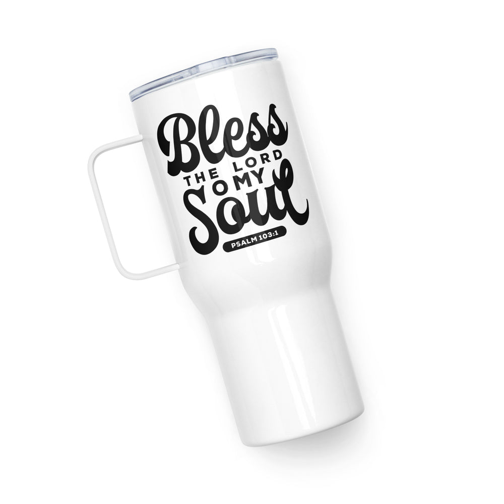 Bless The Lord 25 oz Travel Mug with Handle Travel Mug   