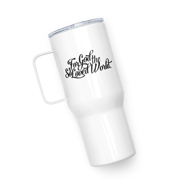 Christian Coffee Mug Travel Cup God So Loved 25 oz Travel Mug   