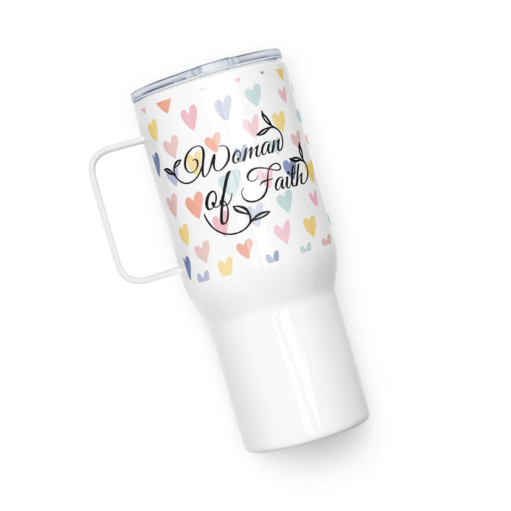 Woman of Faith Hearts 25 oz Travel Mug with Handle Travel Mug   