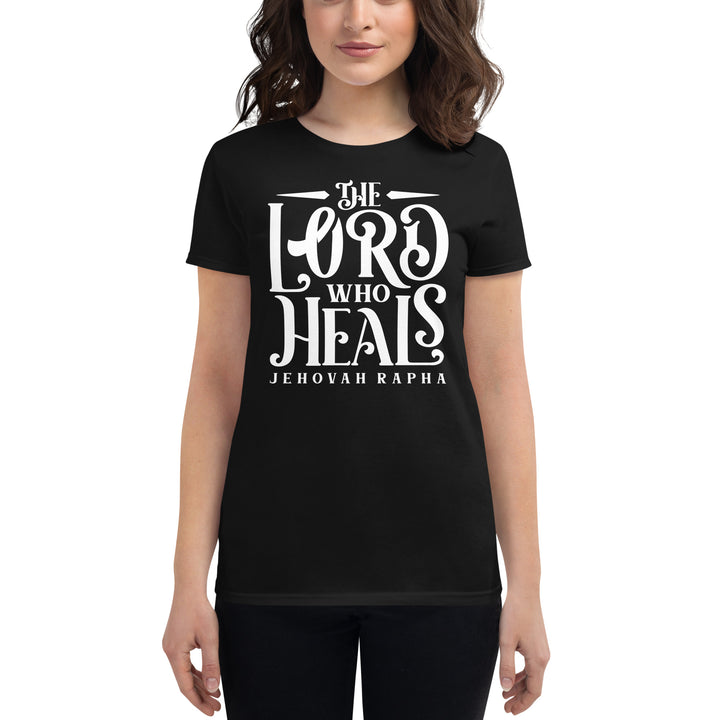 The Lord Who Heals Women's Tee Women's Tee   