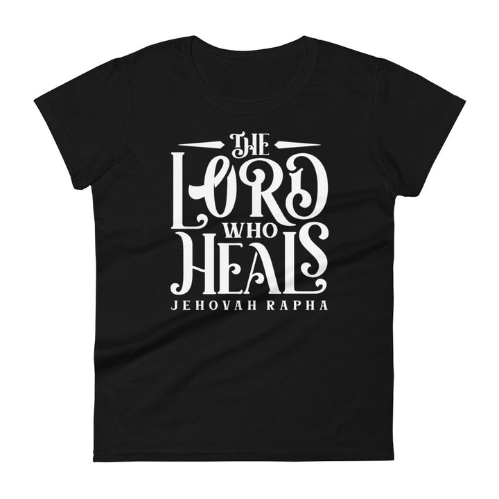 The Lord Who Heals Women's Tee Women's Tee Black S 