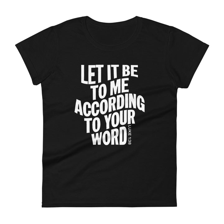 According To Your Word Women's Tee Women's Tee Black S 