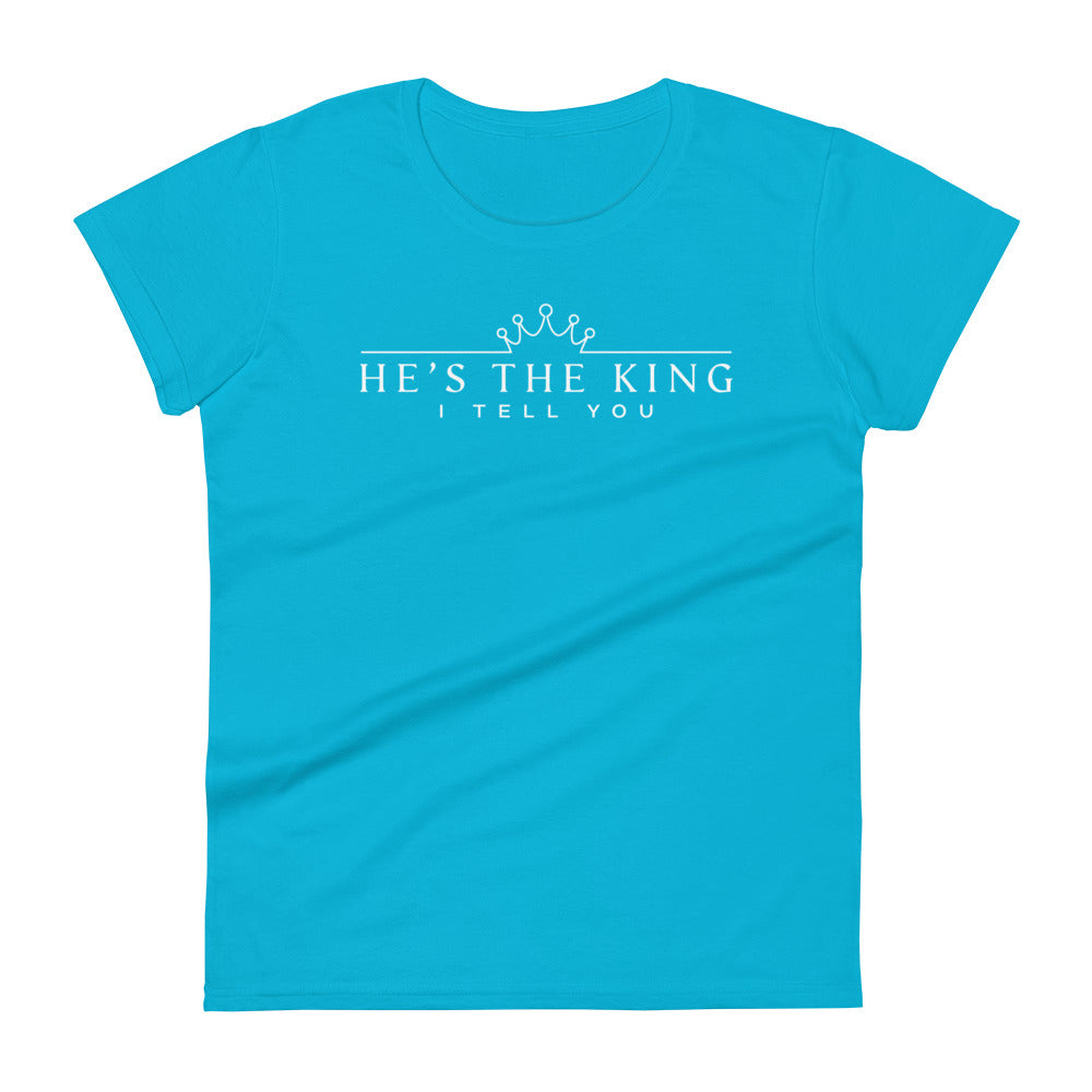 He's The King Women's Tee Women's Tee Caribbean Blue S 