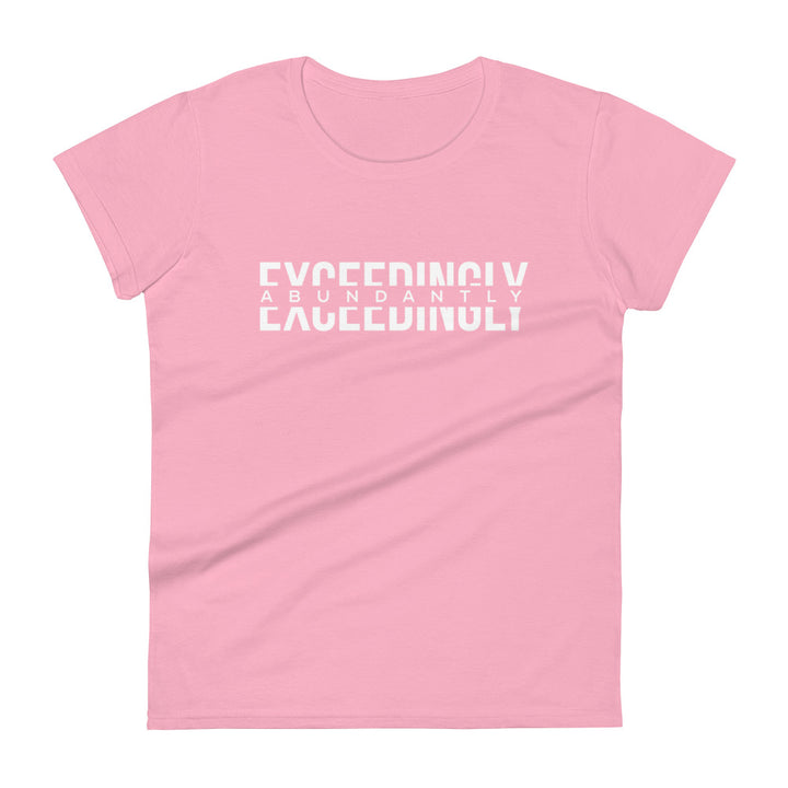 Exceedingly Abundantly Women's Tee Women's Tee Charity Pink S 