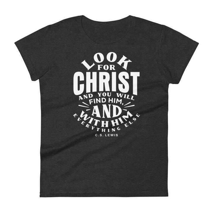 Look For Christ Women's Tee Women's Tee Heather Dark Grey S 