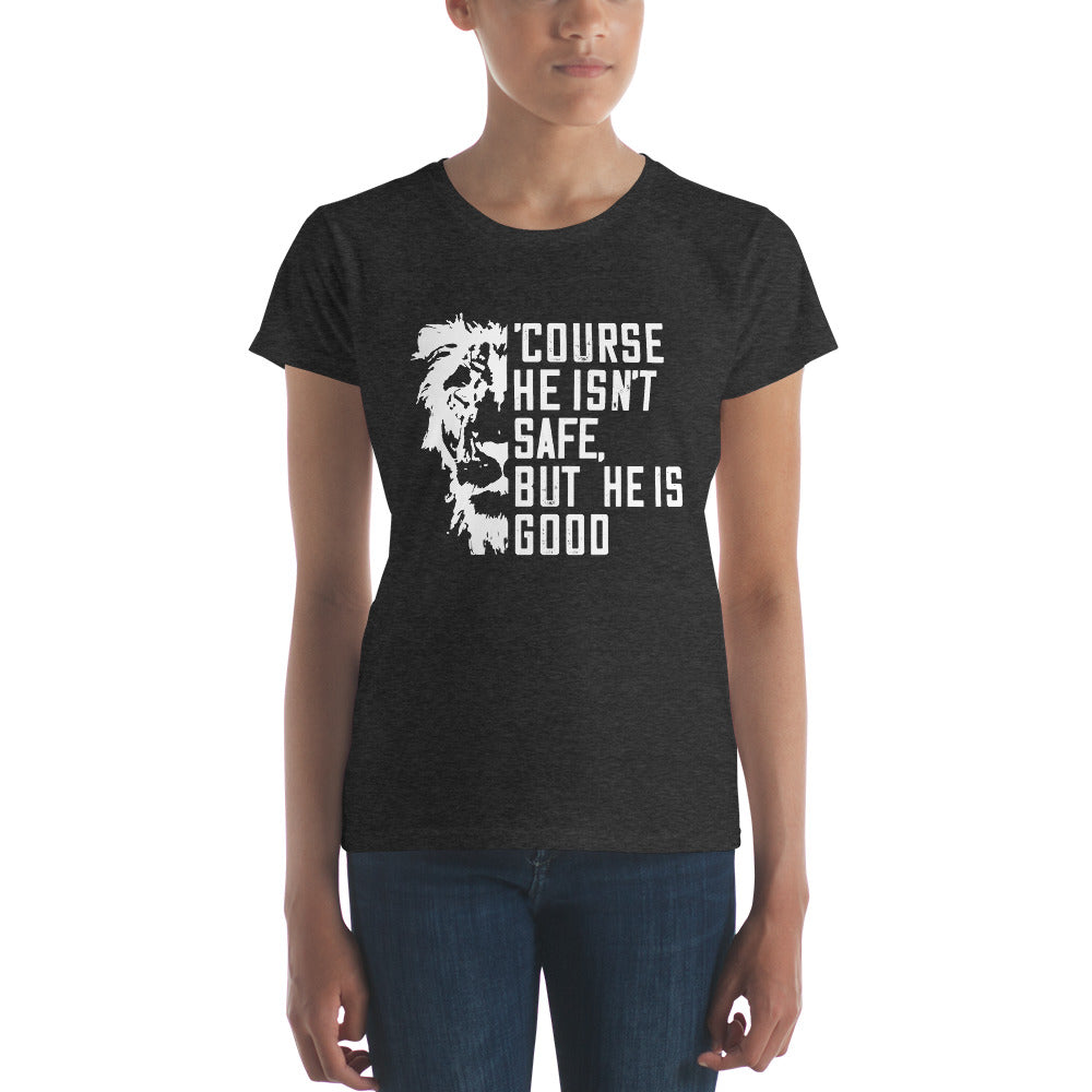 'Course He Isn't Safe Women's Tee Women's Tee   