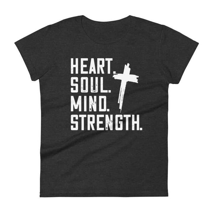 Heart Soul Mind Strength Women's Tee Women's Tee Heather Dark Grey S 