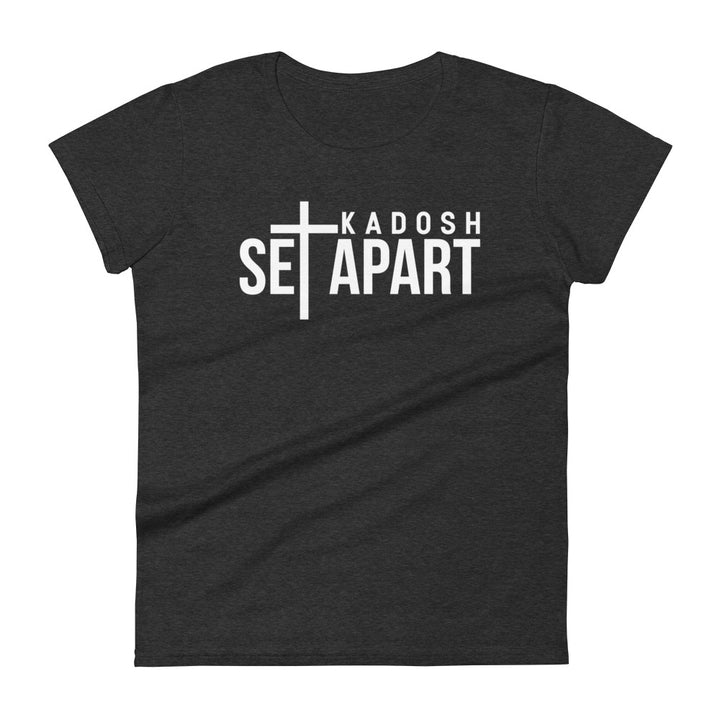 Set Apart Kadosh Women's Tee Women's Tee Heather Dark Grey S 